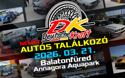Deutsche Kraft – Tuning Találkozó 2026.03.21