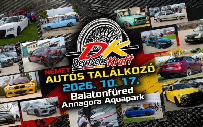 Deutsche Kraft – Tuning Találkozó 2026.10.17